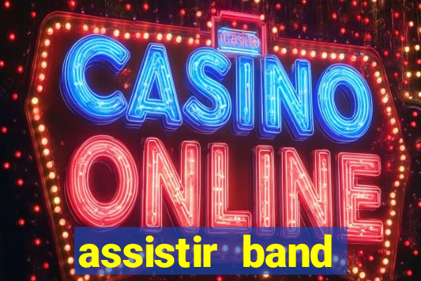 assistir band sports ao vivo gratis